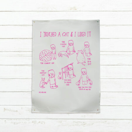 I touched a cat and I liked it - tea towel